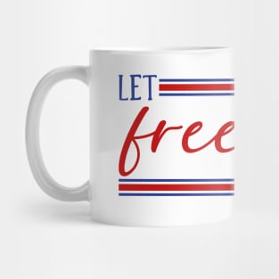 Let Freedom Ring Mug